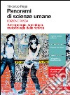 Panorami di scienze umane. Antropologia, sociologia, metodologia della ricerca. Ediz. rossa. Per le Scuole superiori. Con e-book. Con espansione online libro