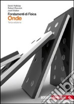 Fondamenti di fisica. Onde. Per le Scuole superiori. Con espansione online