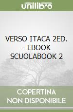 VERSO ITACA 2ED. - EBOOK SCUOLABOOK 2 libro