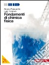 Fondamenti di chimica fisica. Volume unico. Per le Scuole superiori. Con espansione online libro