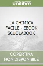 LA CHIMICA FACILE - EBOOK SCUOLABOOK libro