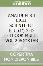 AMALDI PER I LICEI SCIENTIFICI BLU (L') 2ED  - EBOOK MULT  VOL  2 BOOKTAB libro