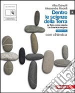 Dentro le scienze della Terra. Terra come pianeta-Dinamica esogena. Con chimica. Ediz. blu. Per le Scuole superiori. Con espansione online libro