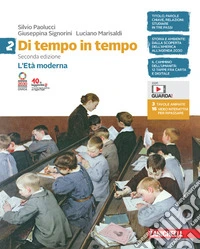 Di tempo in tempo. Per la Scuola media. Con e-book. Con espansione online. Vol. 2: L' Età moderna libro