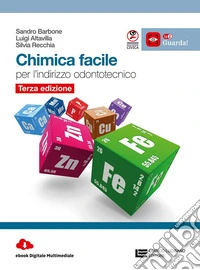 Chimica facile. Volume unico per l'indirizzo odontotecnico. Per le Scuole superiori libro