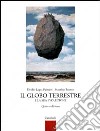 Il globo terrestre e la sua evoluzione. Per le Scuole libro