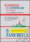 Sinonimi e contrari. Dizionario fraseologico delle parole equivalenti, analoghe e contrarie. Con CD-ROM libro
