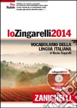 Lo Zingarelli 2014. Vocabolario della lingua itali libro