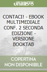 CONTACI! - EBOOK MULTIMEDIALE CONF. 2  SECONDA EDIZIONE - VERSIONE BOOKTAB libro