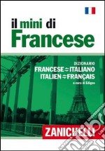 Il mini di francese. Dizionario francese-italiano, italiano-francese libro