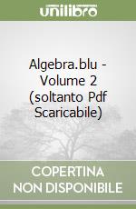 Algebra.blu - Volume 2 (soltanto Pdf Scaricabile)