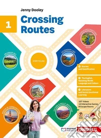 Crossing Routes. Per la Scuola media. Vol. 1 libro