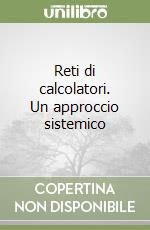 Reti di calcolatori. Un approccio sistemico libro