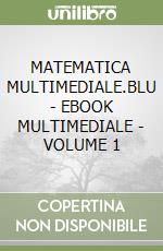 MATEMATICA MULTIMEDIALE.BLU - EBOOK MULTIMEDIALE - VOLUME 1 libro