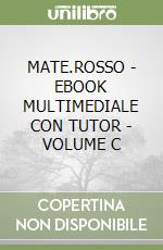 MATE.ROSSO - EBOOK MULTIMEDIALE CON TUTOR - VOLUME C libro