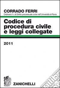 Codice di procedura civile e leggi collegate 2011 libro