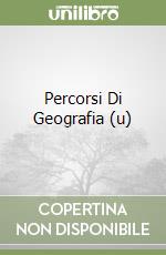 Percorsi Di Geografia (u) libro