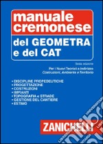 Manuale cremonese del geometra e del tecnico CAT libro