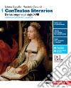 ConTextos literarios. Per le Scuole superiori. Con e-book. Con espansione online. Vol. 1: De los orígines al siglo XVIII libro