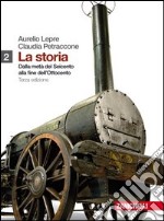 La Storia. Per le Scuole superiori. Con espansione online libro