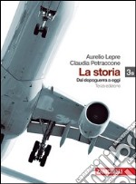 La storia. Vol. 3B: Dalla metà del Novecento a oggi. Per le Scuole superiori. Con espansione online libro