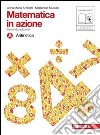 Matematica in azione. Per la Scuola media. Con DVD-ROM. Con espansione online. Vol. 1 libro