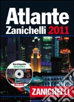 Atlante Zanichelli 2011-Enciclopedia geografica. Con CD-ROM libro