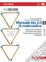 Manuale blu 2.0 di matematica. Vol. N-Pi greco-Tau-Alfa-U.
