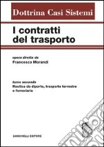 I contratti del trasporto. Vol. 1: Trasporto aereo e marittimo libro