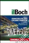 Il Boch. Dizionario francese-italiano, italiano-francese. Con aggiornamento online libro
