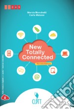 New totally connected. Per le Scuole superiori. Con e-book