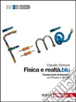 Fisica e realtà.blu. Per le Scuole superiori. Con  libro