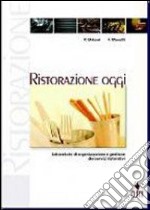 Ristorazione oggi. Laboratorio di organizzazione e gestione dei servizi ristorativi. Per le Scuole superiori