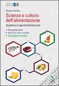 Scienza e cultura dell'alimentazione. Quaderno di aapprofondimento. Per le Scuole superiori libro