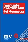 Manuale cremonese del geometra libro