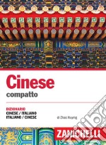 Cinese. Dizionario compatto cinese-italiano, italiano-cinese e conversazioni