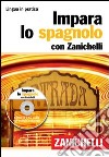 Impara lo spagnolo. Ediz. bilingue. Con 2 CD Audio libro