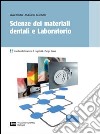 Scienza dei materiali dentali e laboratorio. Per le Scuole superiori. Con espansione online libro