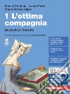 Ottima compagnia. Con Scrivere, argomentare, dibattere. Per le Scuole superiori. Con e-book. Con espansione online (L'). Vol. 1: Duecento e Trecento libro di Fontana Marzia Forte Laura Talice Maria Teresa