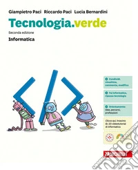 Tecnologia.verde. Confezione Informatica. Con Coding. Per la Scuola media libro