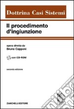 Procedimento di ingiunzione. Con CD-ROM libro