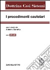 I procedimenti cautelari. Con aggiornamento online libro di Carratta Antonio