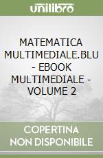 MATEMATICA MULTIMEDIALE.BLU - EBOOK MULTIMEDIALE - VOLUME 2 libro