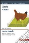 Idee per diventare veterinario. Prevenire l'influenza aviaria e altre malattie degli animali libro