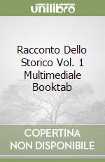Racconto Dello Storico Vol. 1 Multimediale Booktab libro