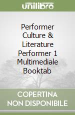 Performer Culture & Literature Performer 1 Multimediale Booktab libro