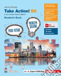 Take Action! B2. Per le Scuole superiori. Con e-book. Con espansione online libro