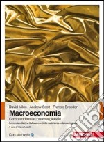 Macroeconomia. Comprendere l'economia globale. Con e-book