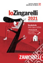 Lo Zingarelli 2021. Vocabolario della lingua italiana. Versione base. Con Contenuto digitale (fornito elettronicamente) libro