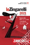 Lo Zingarelli 2021. Vocabolario della lingua italiana. Versione base. Con Contenuto digitale (fornito elettronicamente) libro